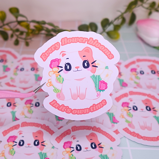 Every Flower Blooms, In It's Own Time. Ginger Sticker