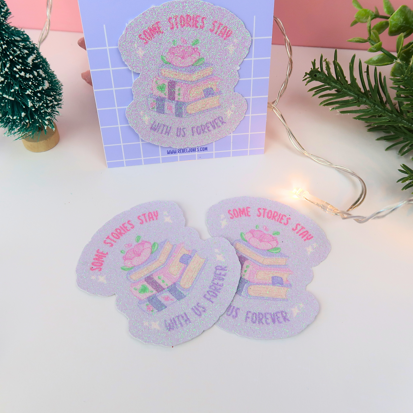 Some Stories Stay With us Forever - Glitter Sticker