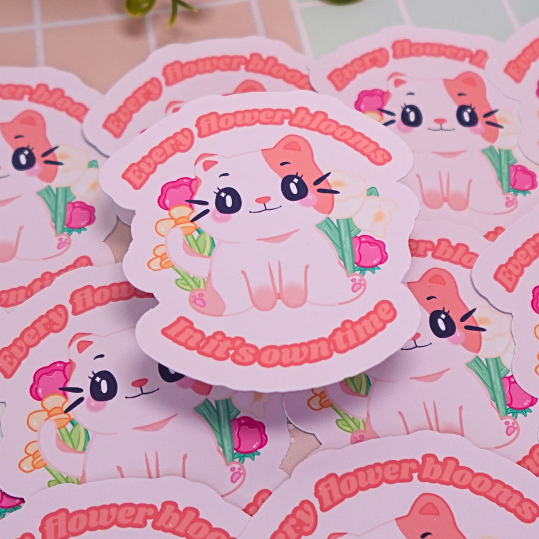 Every Flower Blooms, In It's Own Time. Ginger Sticker