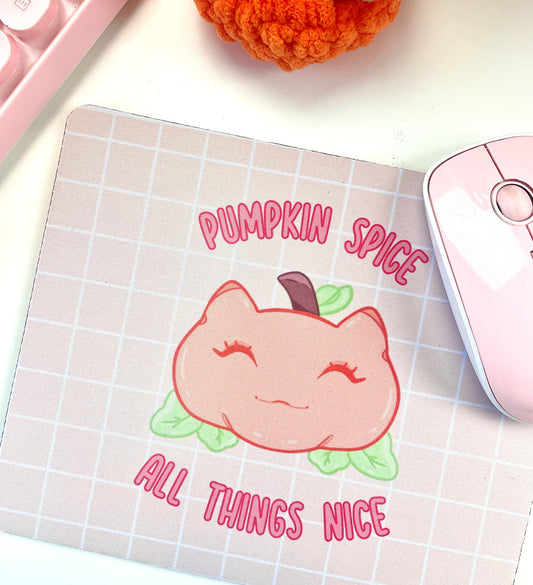 Pumpkin Spice All Things Nice Mousepad